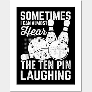 Almost Hear The Ten Pin Laughing Bowling Team Bowler Posters and Art